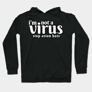 I'm Not A Virus Hoodie